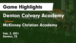 Denton Calvary Academy vs McKinney Christian Academy Game Highlights - Feb. 2, 2021