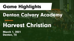 Denton Calvary Academy vs Harvest Christian Game Highlights - March 1, 2021