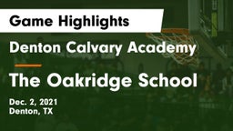 Denton Calvary Academy vs The Oakridge School Game Highlights - Dec. 2, 2021