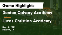 Denton Calvary Academy vs Lucas Christian Academy Game Highlights - Dec. 4, 2021