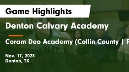 Denton Calvary Academy vs Coram Deo Academy (Collin County  Plano Campus) Game Highlights - Nov. 17, 2023
