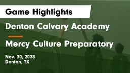 Denton Calvary Academy vs Mercy Culture Preparatory Game Highlights - Nov. 20, 2023