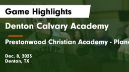 Denton Calvary Academy vs Prestonwood Christian Academy - Plano Game Highlights - Dec. 8, 2023