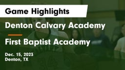 Denton Calvary Academy vs First Baptist Academy Game Highlights - Dec. 15, 2023