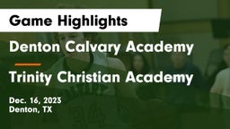 Denton Calvary Academy vs Trinity Christian Academy Game Highlights - Dec. 16, 2023