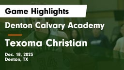 Denton Calvary Academy vs Texoma Christian  Game Highlights - Dec. 18, 2023