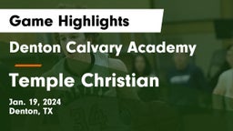 Denton Calvary Academy vs Temple Christian  Game Highlights - Jan. 19, 2024