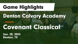 Denton Calvary Academy vs Covenant Classical  Game Highlights - Jan. 20, 2024