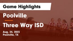 Poolville  vs Three Way ISD Game Highlights - Aug. 24, 2023