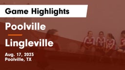Poolville  vs Lingleville  Game Highlights - Aug. 17, 2023
