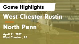 West Chester Rustin  vs North Penn  Game Highlights - April 21, 2022
