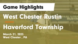 West Chester Rustin  vs Haverford Township  Game Highlights - March 21, 2023