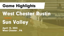 West Chester Rustin  vs Sun Valley  Game Highlights - April 13, 2023