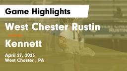 West Chester Rustin  vs Kennett  Game Highlights - April 27, 2023