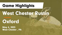 West Chester Rustin  vs Oxford  Game Highlights - May 4, 2023