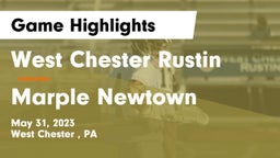 West Chester Rustin  vs Marple Newtown Game Highlights - May 31, 2023