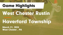 West Chester Rustin  vs Haverford Township  Game Highlights - March 21, 2024