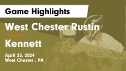West Chester Rustin  vs Kennett  Game Highlights - April 25, 2024