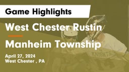 West Chester Rustin  vs Manheim Township  Game Highlights - April 27, 2024