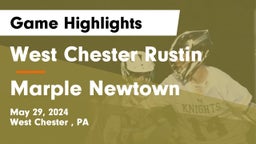 West Chester Rustin  vs Marple Newtown  Game Highlights - May 29, 2024