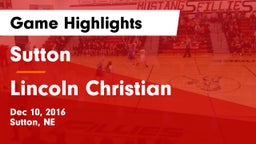 Sutton  vs Lincoln Christian  Game Highlights - Dec 10, 2016