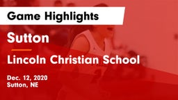 Sutton  vs Lincoln Christian School Game Highlights - Dec. 12, 2020
