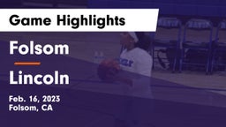 Folsom  vs Lincoln  Game Highlights - Feb. 16, 2023