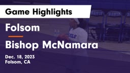 Folsom  vs Bishop McNamara  Game Highlights - Dec. 18, 2023