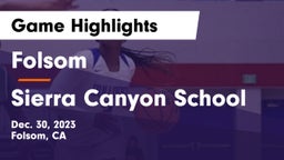 Folsom  vs Sierra Canyon School Game Highlights - Dec. 30, 2023