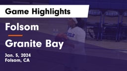 Folsom  vs Granite Bay  Game Highlights - Jan. 5, 2024