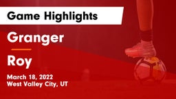 Granger  vs Roy  Game Highlights - March 18, 2022