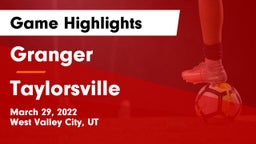 Granger  vs Taylorsville Game Highlights - March 29, 2022