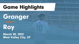Granger  vs Roy  Game Highlights - March 30, 2023