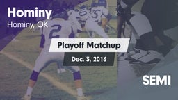 Matchup: Hominy  vs. SEMI 2016