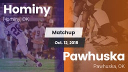 Matchup: Hominy  vs. Pawhuska  2018