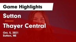 Sutton  vs Thayer Central  Game Highlights - Oct. 5, 2021