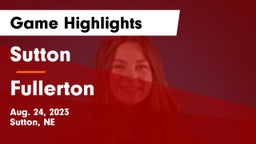 Sutton  vs Fullerton  Game Highlights - Aug. 24, 2023