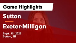 Sutton  vs Exeter-Milligan  Game Highlights - Sept. 19, 2023