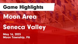 Moon Area  vs Seneca Valley  Game Highlights - May 16, 2023