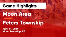 Moon Area  vs Peters Township  Game Highlights - April 11, 2024