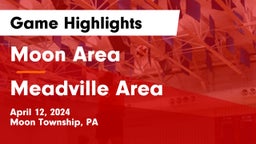 Moon Area  vs Meadville Area  Game Highlights - April 12, 2024