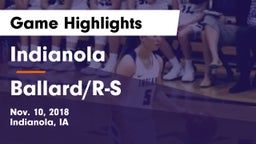 Indianola  vs Ballard/R-S Game Highlights - Nov. 10, 2018