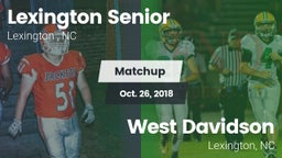 Matchup: Lexington Senior vs. West Davidson  2018