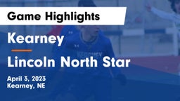 Kearney  vs Lincoln North Star  Game Highlights - April 3, 2023