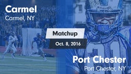 Matchup: Carmel  vs. Port Chester  2016