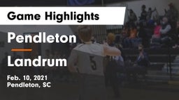 Pendleton  vs Landrum  Game Highlights - Feb. 10, 2021