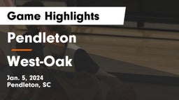 Pendleton  vs West-Oak  Game Highlights - Jan. 5, 2024