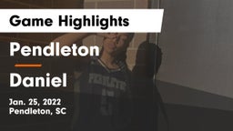 Pendleton  vs Daniel  Game Highlights - Jan. 25, 2022