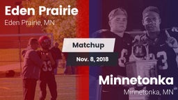 Matchup: Eden Prairie High vs. Minnetonka  2018