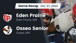 Recap: Eden Prairie  vs. Osseo Senior  2023
